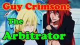 Guy Crimson: The Tyrant and Arbitrator (Rimuru Tempest Problem)