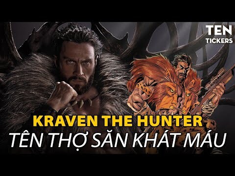 TOP 10 ĐIỀU CẦN BIẾT VỀ KRAVEN THE HUNTER - KẺ THÙ TRUYỀN KIẾP CỦA SPIDER-MAN | Ten Tickers