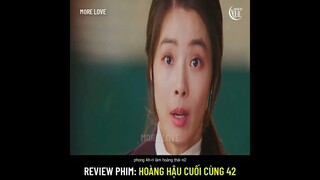 Review phim: Hoàng Hậu Cuối Cùng 42 (The Last Empress)Hoàng đế mất tích, Thái hậu định lên nắm quyền