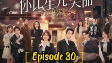 AS BEAUTIFUL AS YOU : EPISODE 30 [ENGLISH SUB] [2024] /🇨🇳/