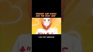 Ichigo and Orihime Are A Perfect Couple #bleach #ichigo #orihime #anime