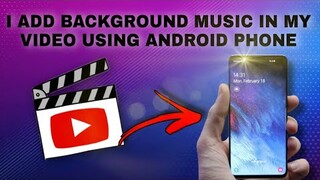 how to add background music  in video using android phone step by step tutorial