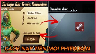 SỰ KIỆN ĐẶT TRƯỚC RAMADAN NHẬN LẠI UC | CHI TIẾT CÁCH NẠP TIỀN MỌI PHIÊN BẢN || PUBG MOBILE