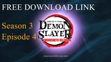Demon Slayer S3 Ep. 4 DOWNLOAD LINK.