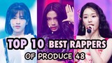 Top 10 Best Rappers Of Produce 48