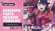 Fakta menarik Psikologi di Anime Oshi no Ko | Terjadi di Dunia Nyata