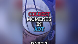 Coldest Moments In Aot (Part 2) cold coldedit coldmoments animecoldmoments aot anime eren erwin arm