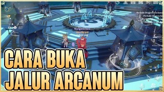 CARA MEMBUKA JALUR ARCANUM - TOWER OF FANTASY