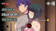 5 Anime Harem dengan Fanservicenya yang Sangat Menggoda!!! | Mana Tahan 😋