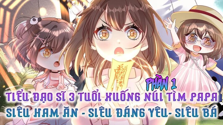 Cô Bé Đạo Sĩ 3 Tuổi Chinh Phục Thế Giới Sau Khi Xuống Núi Full Phần 1| Review Phim Truyện Tranh