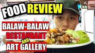 EXOTIC FOOD at SINING ng mga RIZALEÑOS | BALAW-BALAW RESTAURANT at ART MUSEUM GALLERY | ANGONO RIZAL