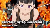 Fire Force - Biệt Đội Lính Cứu Hỏa - Làn Gió Mới Hay Quả Bom Xịt