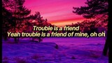 Trouble is a friend by Lenka