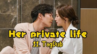 11- Her private life 🧬 TagDub kdrama ✔️💯