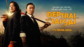 ĐẸP TRAI...THẤY SAI SAI | DKKC: 09.08.2024 | OFFICIAL TRAILER