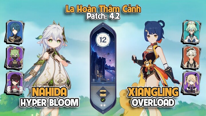 Nahida HyperBloom & Xiangling Overload | La Hoàn Thâm Cảnh Tầng 12 | Genshin Impact 4.2