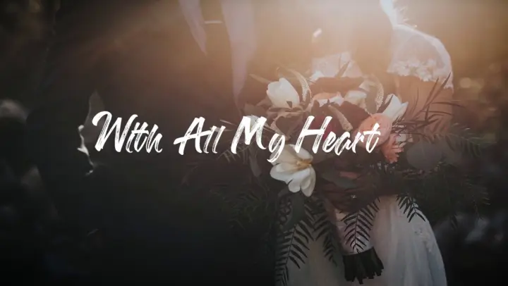 With all my heart | Lyrics Video | CHRISTIAN WEDDING SONG