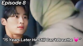 15 Years Later He Still Can't Breathe | Lovely Runner Episode 8