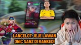 LANCELOT JEJE LAWAN ONIC SANZ LAGI DI RANKED ! GAME SENGIT SERU - Mobile Legends