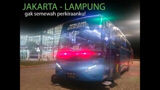 NAIK ROYAL DAMRI JAKARTA LAMPUNG TERNYATA GAK SEMEWAH YANG KUDUGA LOH!