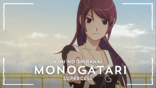 Bakemonogatari「AMV」Kimi no Shiranai Monogatari - Supercell