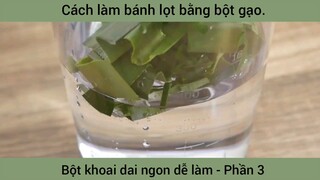 Cách làm bánh lọt bằng bột gạo #3