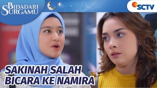 Duh Panik-Panik! Sakinah Salah Bicara ke Namira | Bidadari Surgamu - Episode 106