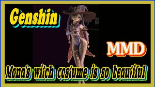 [Genshin  MMD]  Mona's witch costume is so beautiful!