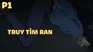 [Thám tử lừng danh Conan] - Truy tìm Ran (Phần 1)