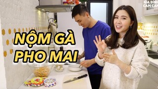 CHẾ BIẾN MÓN NHẸ NGÀY TẾT , CÙNG PHÔ MAI CON BÒ CƯỜI : NỘM GÀ PHÔ MAI .