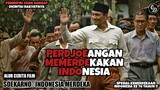SPESIAL KEMERDEKAAN INDONESIA🇮🇩 PROKLAMASI|| Alur Cerita Film : SOEKARNO INDONESIA MERDEKA (2013)
