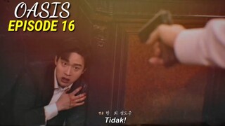 [ENG/INDO] Oasis||PREVIEW||Episode 16||Jang Dong-yoon,Seol In-ah,Choo YoYoung-woo