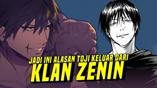 Inilah Alasan Toji Keluar Dari KLAN ZENIN!!!