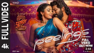 PEELINGS (FULL VIDEO SONG)Hindi |Pushpa 2The Rule |Allu Arjun |Rashmika M| Sukumar |DSP,Javed