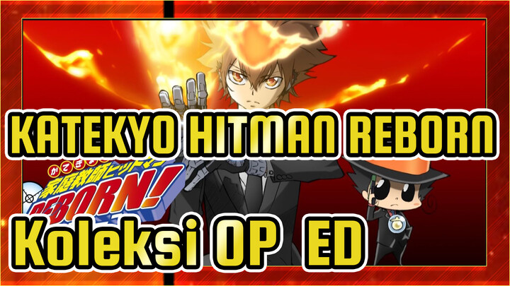 KATEKYO HITMAN REBORN! | Koleksi OP & ED (Tanpa Teks) [1080P+]_C