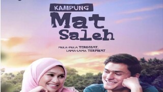 Kampung Mat Saleh ~Ep20~ AKHIR