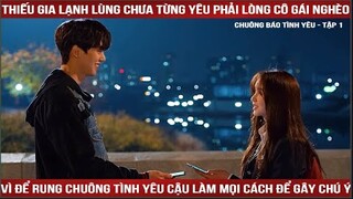 Review phim : Chuông báo tình yêu tập 1