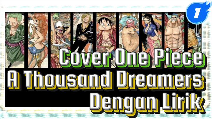 A Thousand Dreamers, dicover Kesembilan Anggota Kru Topi Jerami (Dengan Lirik) _1
