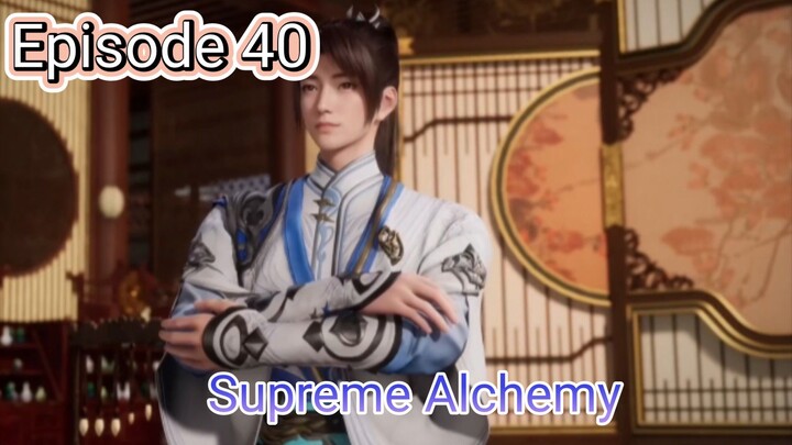 Supreme Alchemy eps.40 Sub.Indo