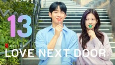 🇰🇷EP13 | LND: Neighbors InLove (2O24) [EngSub]