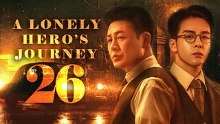 🇨🇳EP26 A Lonely Hero’s Journey (2024)