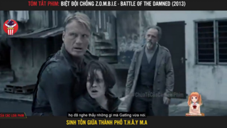 SINH TỒN CÙNG THÂY MA - TÓM TẮT PHIM KINH DỊ_ BIỆT ĐỘI CHỐNG ZOMBIE