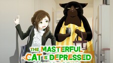 The Masterful Cat Is Depressed Again Today Ep 1 [English Sub]