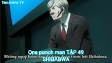 One punch man TẬP 49-SHIBABWA