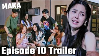 MAKA 2: Chanty, nabaon sa utang, nabiktima ng illegal recruiter?! (Episode 10 Trailer)