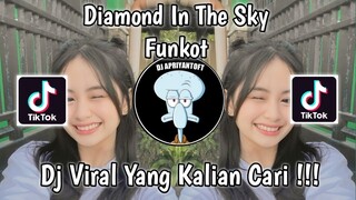 DIAMOND IN THE SKY FUNKOT SOUND འįįටįហϚⱮ VIRAL TIK TOK TERBARU 2023 YANG KALIAN CARI !