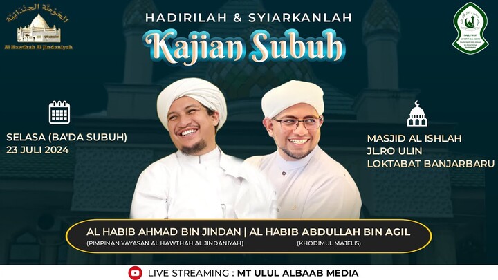 🔴LIVE KAJIAN SUBUH BERSAMA TAMU MULIA AL HABIB AHMAD BIN NOVEL BIN SALIM BIN JINDAN || 23 JULI 2024