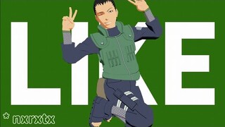 I Like It Meme【NARUTO MMD】SHIKAMARU