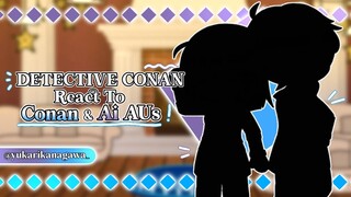 「 DETECTIVE CONAN Reacts To Conan & Ai AUs  」. Good Child And The Fox Spirit . Desc . ‼️ORIGINAL‼️