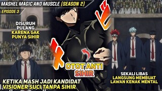 Ketika Mash Pura-pura Lemah Saat Mengikuti Ujian Visioner Suci‼️- Mashel Season 2 Episode 3